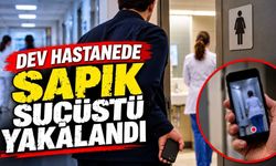 Hastanede skandal! Kadın çalışanları gizlice görüntüleyen şüpheli tutuklandı