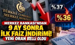 Merkez Bankası'ndan 9 ay sonra ilk faiz indirimi