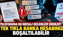 Telefonuna bu mesaj gelenler dikkat! Tek tıkla banka hesabınız boşaltılabilir