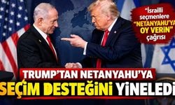Trump'tan Netanyahu'ya seçim öncesi açık destek: “Başladığımız işi bitirmeliyiz”