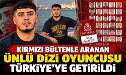 Kırmızı bültenle aranan ünlü dizi oyuncusu Türkiye'ye getirildi!