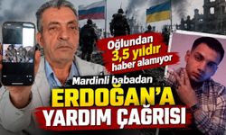 3,5 yıldır oğlundan haber alamıyor! Cumhurbaşkanı Erdoğan'a yalvardı