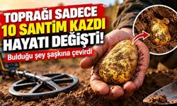 Toprağı 10 santim kazdı, 10 milyonluk servet buldu!