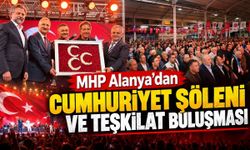 MHP Alanya’dan Cumhuriyet Şöleni ve teşkilat buluşması