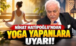 Nihat Hatipoğlu'ndan yoga yapanlara uyarı! Dini açıdan uygun mu?
