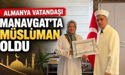 Manavgat'ta Alman kadın Müslüman oldu