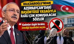 Kılıçdaroğlu'ndan Azerbaycan'daki Başörtüsü Tartışmasına İlişkin Açıklama
