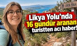 Likya Yolu'nda 16 gündür aranan turistten acı haber!