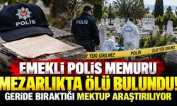 Emekli polis memuru mezarlıkta ölü bulundu! Geride bıraktığı mektup araştırılıyor