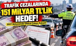 Trafik cezalarında dudak uçuklatan rakam! 2027'de 151 milyar TL gelir bekleniyor