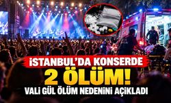 İstanbul'da konser faciası! 2 genç hayatını kaybetti, Vali Gül ölüm nedenini açıkladı