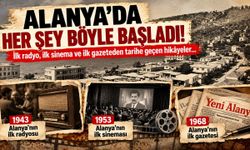 Alanya'da her şey böyle başladı!