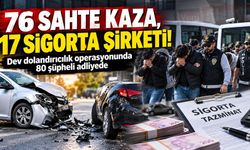 Türkiye'yi sarsan sahte kaza çetesi! 17 sigorta şirketini hedef aldılar
