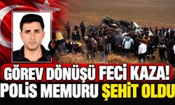 Görev dönüşü feci kaza! Polis memuru Tayfun Akalan şehit oldu