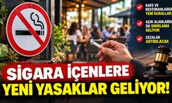 Sigara içenlere yeni yasaklar geliyor! Kafe ve restoranlarda kurallar değişiyor
