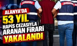 Alanya’da insan ticareti suçundan aranan firari yakalandı: 53 yıl hapis cezası bulunuyordu