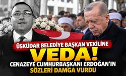 Üsküdar'da hüzünlü veda! Cumhurbaşkanı Erdoğan'ın cenaze başındaki sözleri dikkat çekti