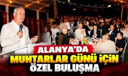 Alanya'da Muhtarlar Günü için özel buluşma