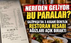Nereden geliyor bu paralar? Gazipaşa'da 3 asgari ücretlik restoran hesabı ağızları açık bıraktı