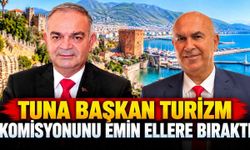 Tuna Başkan turizm komisyonunu emin ellere bıraktı