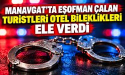 Manavgat'ta eşofman çalan turistleri otel bileklikleri ele verdi