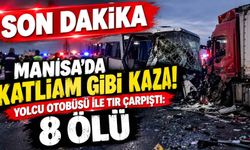 Manisa'da k*tliam gibi kaza! Yolcu otobüsü ile tır çarpıştı: 8 ölü