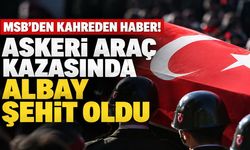 MSB'den kahreden haber! Askeri araç kazasında albay şehit oldu
