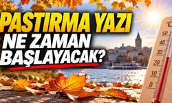 Pastırma yazı ne zaman başlayacak? 2026 için öne çıkan tarihler