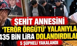 Şehit Annesini “Terör Örgütü” Yalanıyla 435 Bin Lira Dolandırdılar