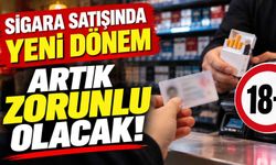 Sigara satışında yeni dönem: Artık zorunlu olacak!