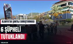 Alanya’da tefecilik ve şantaj operasyonunda 6 tutuklama