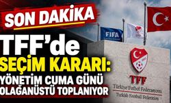 Son dakika - TFF’de seçim kararı: Yönetim cuma günü olağanüstü toplanıyor