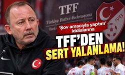 TFF’den Sergen Yalçın hakkında çıkan iddialara sert yalanlama