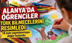 Alanya’da öğrenciler Türk bilmecelerini resimledi: 18 eser yayınlanmaya değer bulundu