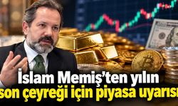 İslam Memiş’ten yılın son çeyreği için piyasa uyarısı