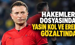 Hakemler dosyasında Yasin Kol ve Erel gözaltında