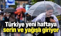 Türkiye yeni haftaya serin ve yağışlı giriyor
