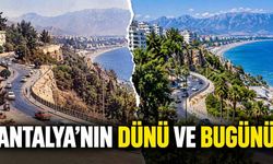 Antalya’nın geçmişi ve bugünü aynı karelerde buluştu