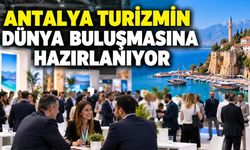 Antalya dünya turizminin profesyonellerini ağırlayacak