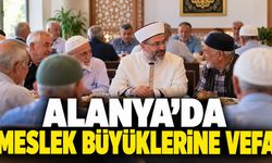 Alanya'da meslek büyükleri unutulmadı