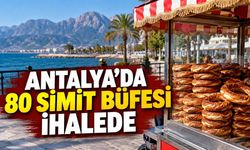 Antalya’da 80 simit büfesi için ihale