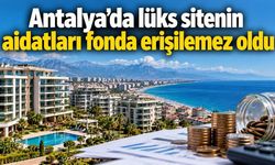 Antalya’da lüks sitenin aidatları fonda erişilemez oldu
