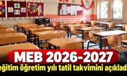 MEB 2026-2027 eğitim öğretim yılı tatil takvimini açıkladı