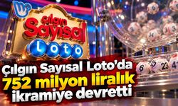 Çılgın Sayısal Loto'da 752 milyon liralık ikramiye devretti