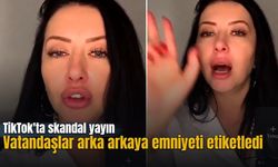 TikTok'ta skandal yayın: Vatandaşlar arka arkaya emniyeti etiketledi