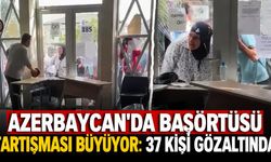 Azerbaycan'da başörtüsü tartışması büyüyor: 37 kişi gözaltında