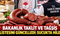 Bakanlık taklit ve tağşiş listesini güncelledi: Sucukta hile