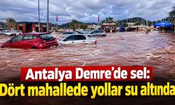 Antalya Demre’de sel: Dört mahallede yollar su altında