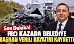 Son Dakika! Feci kazada belediye başkan vekili hayatını kaybetti
