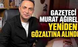 Gazeteci Murat Ağırel yeniden gözaltına alındı